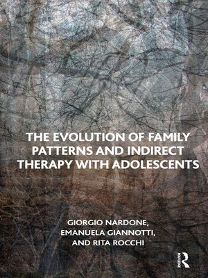 cover image of The Evolution of Family Patterns and Indirect Therapy with Adolescents